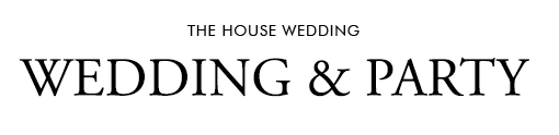 THE HOUSE WEDDING WEDDING & PARTY